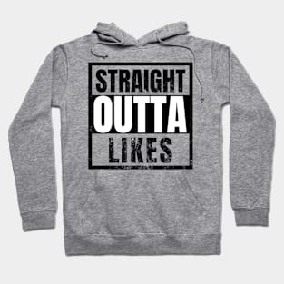 Straight outta Likes Funny Sarcastic Hoodie